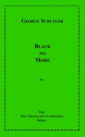 Black No More (New Traveller's Companion)