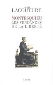 Montesquieu : Les Vendanges de la libert