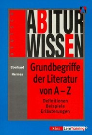 Abiturwissen, Grundbegriffe der Literatur von A-Z