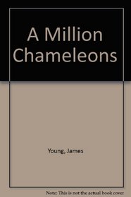A Million Chameleons --1990 publication.