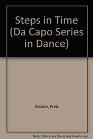 Steps in Time (Da Capo Series in Dance)