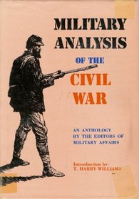 Military Analysis of the Civil War: An Anthology