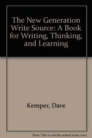The New Generation Write Source: A Book for Writing, Thinking, and Learning