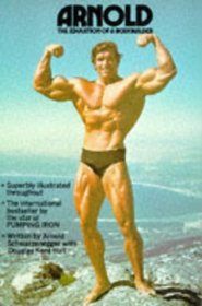 Arnold: Education of a Body Builder