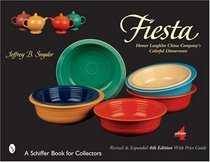 Fiesta: The Homer Laughlin China Company's Colorful Dinnerware (Schiffer Book for Collectors.)