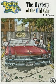 The Mystery of the Old Car (Cover-to- Cover: Kooties Club Mysteries)