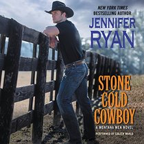 Stone Cold Cowboy: A Montana Men Novel  (Montana Men Series, Book 4)