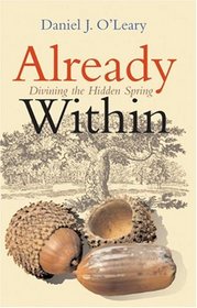 Already Within: Divining the Hidden Spring