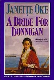 A BRIDE FOR DONNIGAN/HEART OF THE WILDERNESS