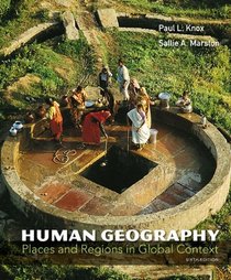 Human Geography: Places and Regions in Global Context with MasteringGeography (6th Edition)