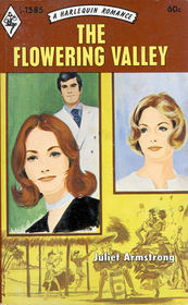 The Flowering Valley (Harlequin Romance, No 1585)