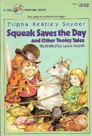 Squeak Saves the Day and Other Tooley Tales