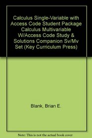 Calculus Single-Variable with Access Code Student Package Calculus Multivariable w/Access Code Study & Solutions Companion SV/MV Set (Key Curriculum Press)