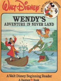 Wendy's Adventure in Never Land (Walt Disney Fun-To-Read Library, Vol 9)