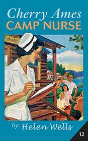 Cherry Ames, Camp Nurse (Cherry Ames Nurse Stories, 12)