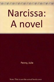 Narcissa: A novel