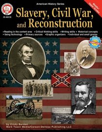 Slavery, Civil War, and Reconstruction (American History (Mark Twain Media))