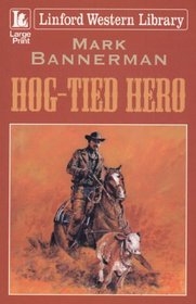 Hog-tied Hero (Linford Western)