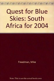 Quest for Blue Skies: South Africa for 2004