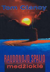 Raudonojo Spalio Medziokle (Hunt for Red October) (Jack Ryan, Bk 3)