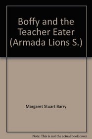 Boffy and the Teacher Eater (Armada Lions S)