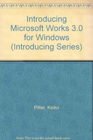 Introducing Microsoft Works 3.0 for Windows (