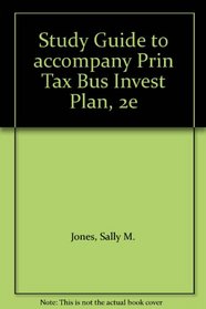 Study Guide to accompany Prin Tax Bus Invest Plan, 2e
