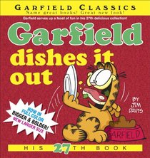 Garfield Dishes It Out: His 27th Book (Garfield Classics)