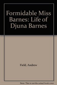 Formidable Miss Barnes: Life of Djuna Barnes