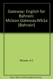 Gateway: English for Bahrain: Mclean.Gateway.Wb1a (Bahrain)