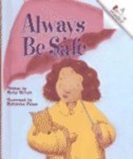 Always Be Safe (Turtleback School & Library Binding Edition) (Rookie Reader)