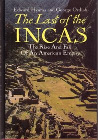The Last of the Incas: The Rise and Fall of an American Empire