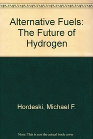 Alternative Fuels: The Future of Hydrogen