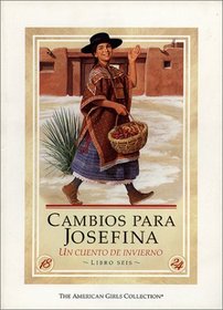 Cambios para Josefina: un cuento de invierno (The American Girls Collection)