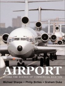 Airport: Behind the Scenes of Commercial Aviation