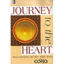 Journey to the Heart/Discourses on the Sufi Way
