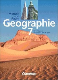 Geographie 7. Mensch und Raum. Gymnasium. Nordrhein-Westfalen. Neubearbeitung