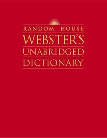 Random House Webster's Unabridged Dictionary, Deluxe Edition (Webster's Unabridged Dictionary (Deluxe))