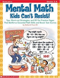 Mental Math Kids Can't Resist! (Grades 2-4)