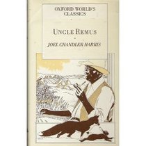 Uncle Remus : Oxford World Classics (Oxford Pocket Classics)