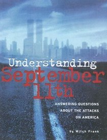Understanding September 11th: Answering Questions about the Attacks on America