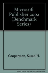 Microsoft Publisher 2002 (Benchmark Series (Saint Paul, Minn.).)