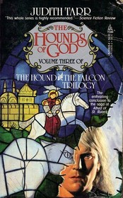 The Hounds of God (The Hound and the Falcon Trilogy, Vol 3)