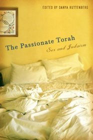 The Passionate Torah: Sex and Judaism