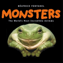 Monsters : The world's most incredible animals