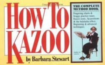 How to Kazoo (Shrink-Wrapped With Kazoo)