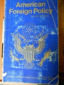 American Foreign Policy: Opposing Viewpoints