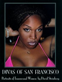 Divas of San Francisco: Portraits of Transsexual Women