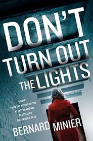 Don't Turn Out the Lights (Commandant Martin Servaz, Bk 3)
