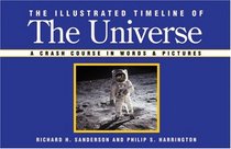 The Illustrated Timeline of the Universe: A Crash Course in Words & Pictures (Illustrated Timeline)